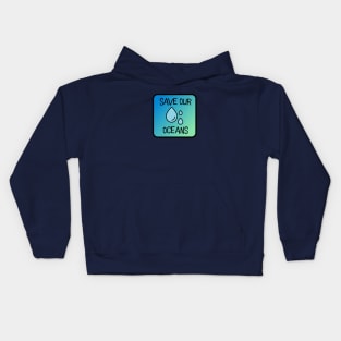 Save Our Oceans Kids Hoodie